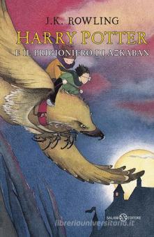 Harry Potter E Il Prigioniero Di Azkaban Nuova Ediz Vol 3 Rowling J K Salani Trama Libro 9788893814522 Libreria Universitaria