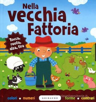 Nella Vecchia Fattoria. Ediz. Illustrata - Cunliffe Ian, Gribaudo ...