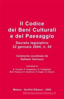 Il Codice Dei Beni Culturali E Del Paesaggio. Decreto Legislativo 22 ...