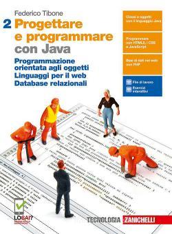 Progettare e programmare. Con Java. Per le Scuole superiori. Con e-book ...