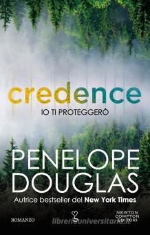 Io ti proteggerò. Credence di Penelope Douglas - 9788822774798 in