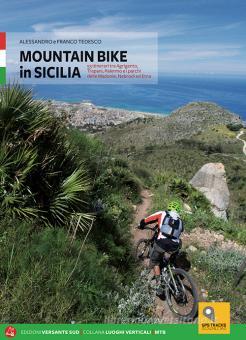 Mountain bike in Sicilia. 69 itinerari nella Sicilia occidentale. Ediz.  italiana e tedesca - Tedesco Alessandro, Tedesco Franco, Versante Sud,  Trama libro, 9788896634813 | Libreria Universitaria