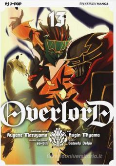 Overlord Vol 13 Maruyama Kugane Oshio Satoshi Edizioni Trama Libro Libreria Universitaria