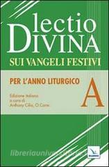 Lectio Divina Sui Vangeli Festivi Per L Anno Liturgico A Meditando Giorno E Notte Nella Legge Del Signore Elledici Trama Libro 9788801045093 Libreria Universitaria