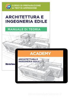 Corso di preparazione ai test di ammissione. Architettura e Ingegneria Edile. Teoria. Con espansione online