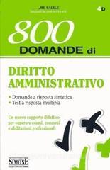 800 domande di diritto amministrativo. Domande a risposta sintetica