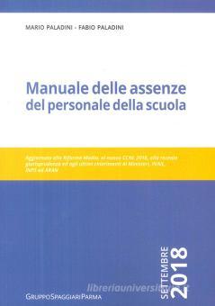 Manuale Delle Assenze Del Personale Della Scuola Paladini Mario Paladini Fabio Casa Editrice Spaggiari Trama Libro Libreria Universitaria