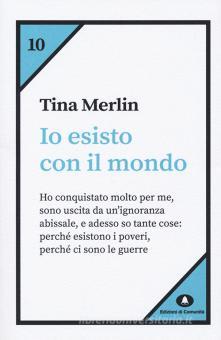 Io Esisto Con Il Mondo Merlin Tina Edizioni Di Comunita Trama Libro 9788832005400 Libreria Universitaria
