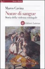 Nozze Di Sangue Storia Della Violenza Coniugale Cavina Marco Laterza Trama Libro 9788842095415 Libreria Universitaria