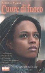 Heart of Fire by Senait G. Mehari Heart of Fire by Senait G. Mehari