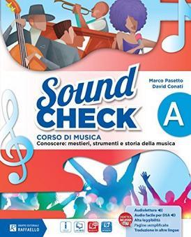 Sound Check Vol A B Pieghevole Accordi Mio Book Con E Book Con Espansione Online Per La Scuola Media Pasetto Marco Conati David Raffaello 9788847225541 Libreria Universitaria