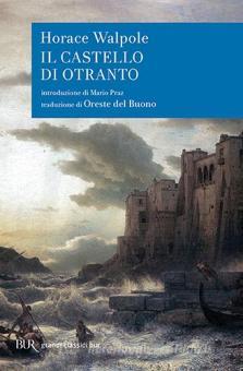 il castello di otranto walpole horace bur biblioteca univ rizzoli i grandi romanzi trama libro 9788817015592 libreria universitaria