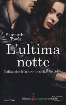 L'ultima notte - Towle Samantha, Newton Compton Editori ...