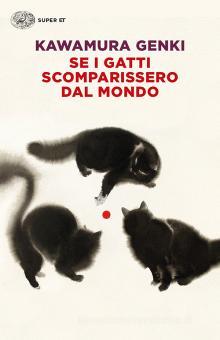 Se i gatti scomparissero dal mondo - Libri e Riviste In vendita a Napoli