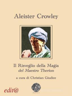 Il Risveglio Della Magia Del Maestro Therion Crowley Aleister Edita Casa Editrice Libraria Trama Libro 9788899545703 Libreria Universitaria