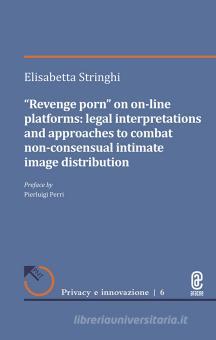 Revenge porn» on on-line platforms. Legal interpretations and ...