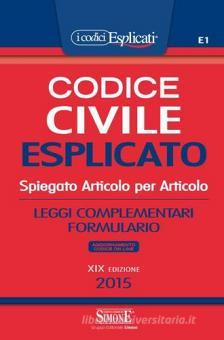 Codice Civile Esplicato. Spiegato Articolo Per Articolo. Leggi ...