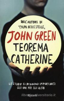 Teorema Catherine di John Green - 9788817076357 in Narrativa contemporanea