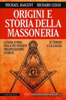 Origini E Storia Della Massoneria. Il Tempio E La Loggia - Baigent ...