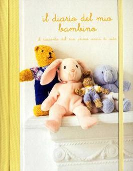 Il Diario Del Mio Bambino Il Racconto Del Suo Primo Anno Di Vita De Agostini Trama Libro 9788841886441 Libreria Universitaria