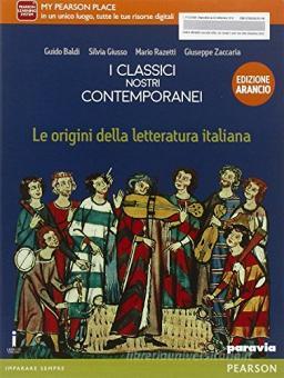 Classici nostri contemporanei. Origini letteratura italiana. Ediz