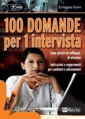 100 Domande Per 1 Intervista Forni Ermanno Alpha Test 9788848306867 Libreria Universitaria