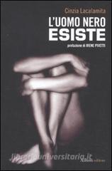 L'uomo nero esiste - Lacalamita Cinzia, Aliberti, Trama libro ...