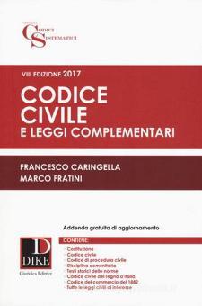 Codice civile e leggi complementari 2017 - Caringella ...