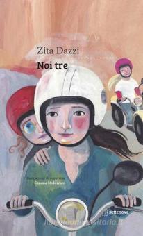 Noi tre Dazzi Zita, Settenove, Trama libro, 9788898947225 Libreria