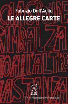 Le allegre carte - Dall'Aglio Fabrizio, Valigie Rosse, Trama libro,  9788898518135 | Libreria Universitaria