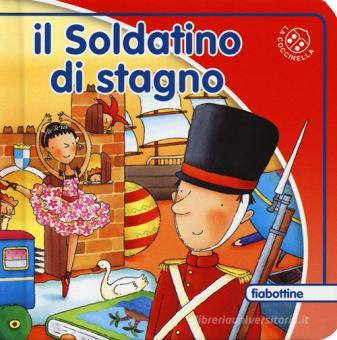 Il Soldatino Di Stagno Mantegazza Giovanna La Coccinella Fiabottine Trama Libro Libreria Universitaria