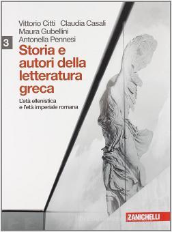 Storia e autori della letteratura greca. Con espansione online. Per le