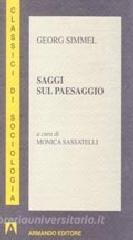 Saggi Sul Paesaggio Simmel Georg Armando Editore Trama Libro 9788883589607 Libreria Universitaria