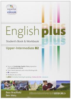 English Plus Upper Interemdiate Student S Book Workbook Per Le Scuole Superiori Con E Book Con Espansione Online Oxford University Press Libreria Universitaria