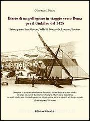 Diario Di Un Pellegrino In Viaggio Verso Roma Per Il Giubileo Del 1425 ...