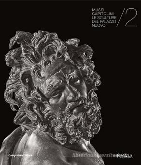 Campisano Editore Musei Capitolini Vol Le sculture del Palazzo Nuovo 2 - 
