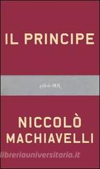 Il Principe Testo Originale A Fronte Machiavelli Niccolo Bur Biblioteca Univ Rizzoli Trama Libro Libreria Universitaria