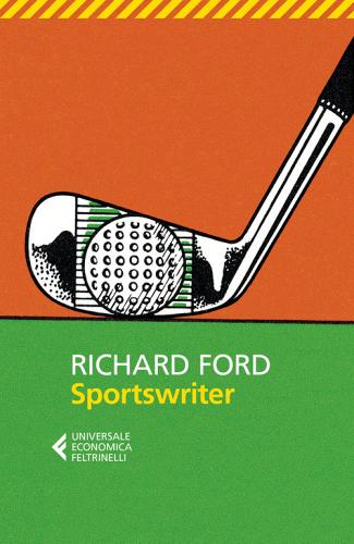 Sportswriter di Richard Ford edito da Feltrinelli
