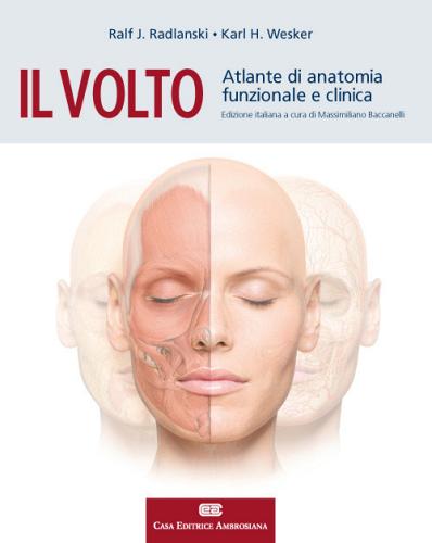 Il volto. Atlante di anatomia funzionale e clinica di Ralf J. Radlanski, Karl H. Wesker edito da CEA