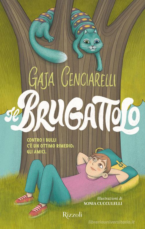 Il brugattolo di Gaja Cenciarelli edito da Rizzoli