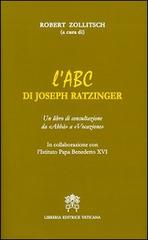 L' ABC di Joseph Ratzinger. Un libro di consultazione da «Abbà» a «Vocazione» edito da Libreria Editrice Vaticana