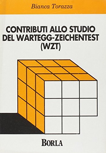 Contributi allo studio del Wartegg-Zeichentest (WZT) di Bianca Torazza edito da Borla