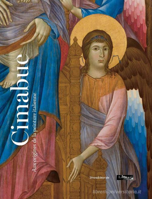 Cimabue. Alle origini della pittura italiana edito da Silvana