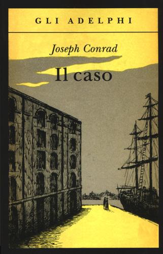 Il caso di Joseph Conrad edito da Adelphi