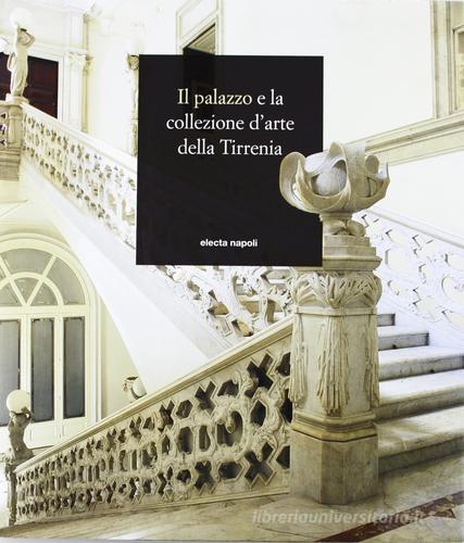 Il palazzo e la collezione d'arte della Tirrenia edito da Electa Napoli