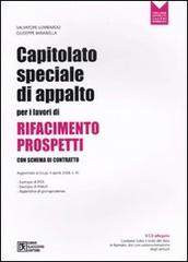 Capitolato speciale di appalto per i lavori di rifacimento prospetti. Con schema di contratto. Con CD-ROM di Salvatore Lombardo, Giuseppe Mirabella edito da Flaccovio Dario