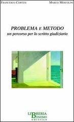 Problema e metodo. Un percorso per lo scritto giudiziario di Francesco Cortesi, Marco Mescolini edito da Libreria Bonomo Editrice