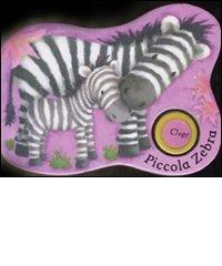 Piccola zebra di Rebecca Harry edito da Emme Edizioni