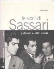 Le voci di Sassari. Gobbule e altri canti. Con CD Audio di Pietro Sassu edito da Nota