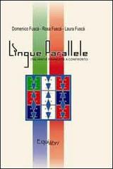 Lingue parallele. Italiano e francese a confronto di Domenico Fuscà, Rosa Fuscà, Laura Fuscà edito da Equilibri (Reggio Calabria)